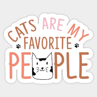 Cats are my favorite people Sticker